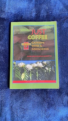 Imagen del vendedor de Just Coffee Caffeine with a Conscience a la venta por Blue Lantern Media