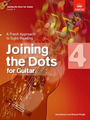 Seller image for Joining the Dots for Guitar, Grade 4: A Fresh Approach to Sight-Reading (Joining the dots (ABRSM)) for sale by WeBuyBooks