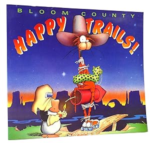 Seller image for BLOOM COUNTY: HAPPY TRAILS! for sale by Rare Book Cellar