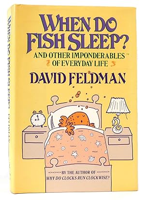 Imagen del vendedor de WHEN DO FISH SLEEP? AND OTHER IMPONDERABLES OF EVERYDAY LIFE a la venta por Rare Book Cellar