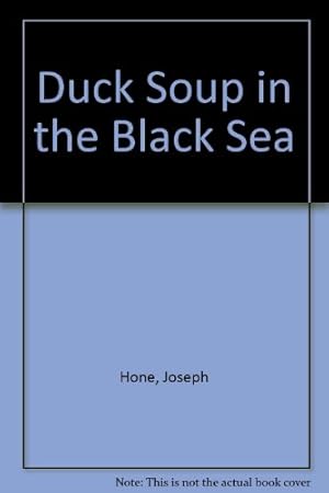 Immagine del venditore per Duck Soup in the Black Sea: Further Collected Travels venduto da WeBuyBooks