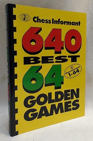 Chess Informant: 640 Best 64 Golden Games