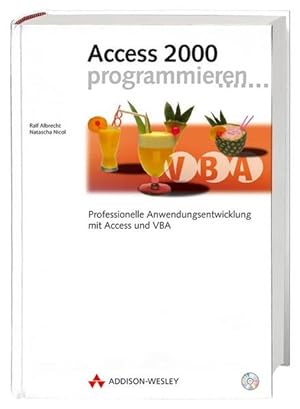 Bild des Verkufers fr Access 2000 programmieren. Professionelle Anwendungsentwicklung mit Access und VBA zum Verkauf von Gerald Wollermann