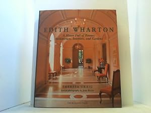 Edith Wharton. A House Full of Rooms: Architecture, Interiors, and Gardens.