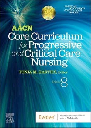 Bild des Verkufers fr AACN Core Curriculum for Progressive and Critical Care Nursing zum Verkauf von AHA-BUCH GmbH