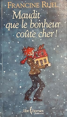 Seller image for Maudit Que Le Bonheur Cote Cher ! for sale by Mister-Seekers Bookstore