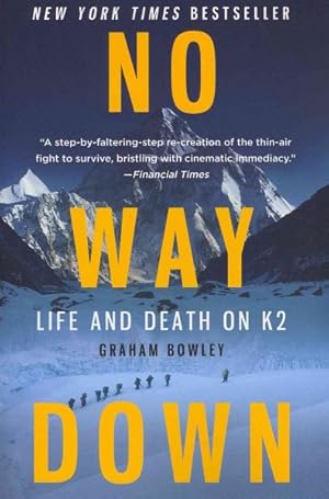 Imagen del vendedor de No Way Down : Life and Death on K2 a la venta por GreatBookPricesUK