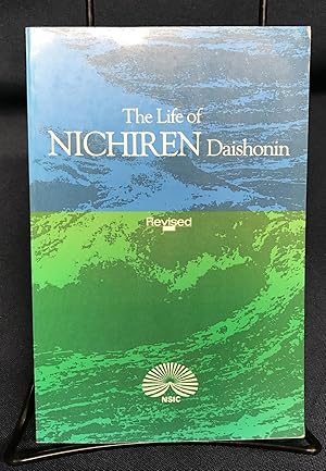 Imagen del vendedor de The life of Nichiren Daishonin a la venta por Friends of the Library Bookstore