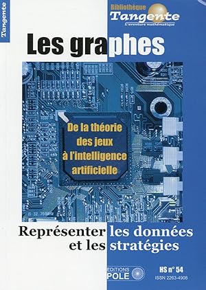 bibliothèque Tangente Hors-Série Tome 54 : les graphes : représenter les données et les stratégies