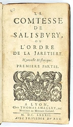 La Comtesse de Salisbury ou l'ordre de la Jaretière. Nouvelle Historique. Premiere [- Seconde] Pa...