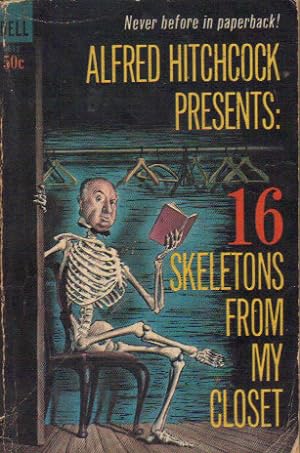 Seller image for ALFRED HITCHCOCK PRESENTS 16 SKELETONS FROM MY CLOSET. for sale by Black Stump Books And Collectables