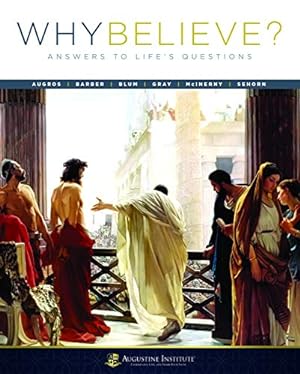 Bild des Verkufers fr Why Believe?: Answers to Life's Questions (Vol. 1) zum Verkauf von Reliant Bookstore
