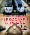 Image du vendeur pour Historia del ferrocarril en Espaa mis en vente par AG Library