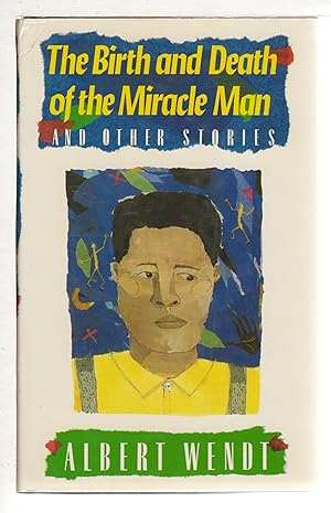 Seller image for THE BIRTH AND DEATH OF THE MIRACLE MAN: A Collection of Short Stories. for sale by Bookfever, IOBA  (Volk & Iiams)