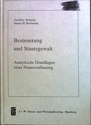 Imagen del vendedor de Besteuerung und Staatsgewalt: Analytische Grundlagen einer Finanzverfassung. a la venta por books4less (Versandantiquariat Petra Gros GmbH & Co. KG)