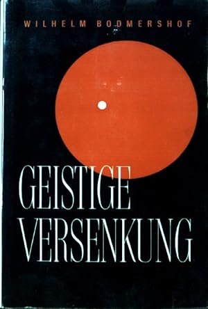 Bild des Verkufers fr Geistige Versenkung: Eine Studie. zum Verkauf von books4less (Versandantiquariat Petra Gros GmbH & Co. KG)