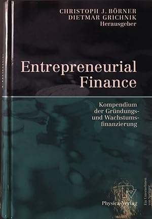 Bild des Verkufers fr Entrepreneurial finance : Kompendium der Grndungs- und Wachstumsfinanzierung. zum Verkauf von books4less (Versandantiquariat Petra Gros GmbH & Co. KG)