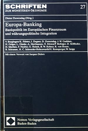 Seller image for Europa-Banking : Bankpolitik im europischen Finanzraum und whrungspolitische Integration. Schriften zur monetren konomie ; Bd. 27 for sale by books4less (Versandantiquariat Petra Gros GmbH & Co. KG)