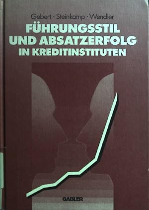 Image du vendeur pour Fhrungsstil und Absatzerfolg in Kreditinstituten. mis en vente par books4less (Versandantiquariat Petra Gros GmbH & Co. KG)
