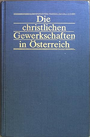 Seller image for Die christlichen Gewerkschaften in sterreich. for sale by books4less (Versandantiquariat Petra Gros GmbH & Co. KG)