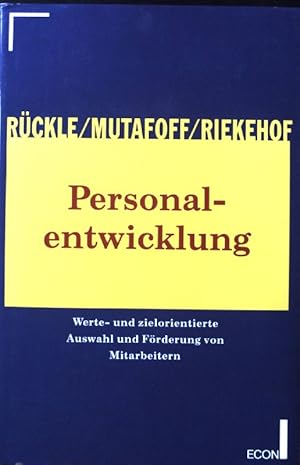 Seller image for Personalentwicklung : werte- und zielorientierte Auswahl und Frderung von Mitarbeitern. for sale by books4less (Versandantiquariat Petra Gros GmbH & Co. KG)