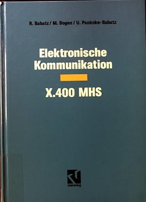 Immagine del venditore per Elektronische Kommunikation X.400 MHS. venduto da books4less (Versandantiquariat Petra Gros GmbH & Co. KG)