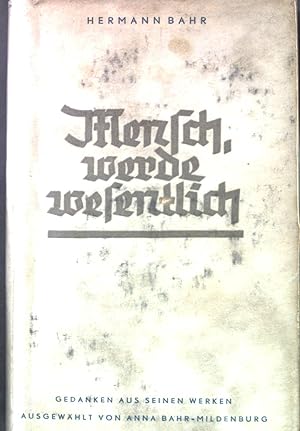 Imagen del vendedor de Mensch, werde wesentlich : Gedanken aus seinen Werken. a la venta por books4less (Versandantiquariat Petra Gros GmbH & Co. KG)