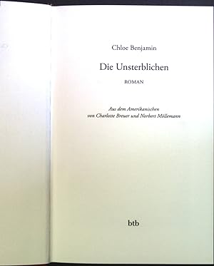 Bild des Verkufers fr Die Unsterblichen : Roman. zum Verkauf von books4less (Versandantiquariat Petra Gros GmbH & Co. KG)