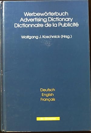 Seller image for Werbewrterbuch : deutsch, English, franais = Advertising dictionary. for sale by books4less (Versandantiquariat Petra Gros GmbH & Co. KG)