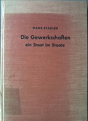 Seller image for Die Gewerkschaften : Ein Staat im Staate. for sale by books4less (Versandantiquariat Petra Gros GmbH & Co. KG)