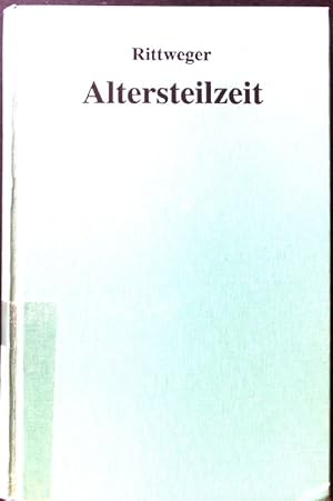 Altersteilzeit : Kommentar. Beck'sche Kommentare zum Arbeitsrecht ; Bd. 26