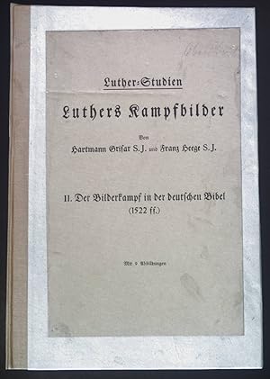 Bild des Verkufers fr Luthers Kampfbilder. II. Der Bilderkampf in der deutschen Bibel. (1522 ff.) Luther Studien. 3.Heft. zum Verkauf von books4less (Versandantiquariat Petra Gros GmbH & Co. KG)