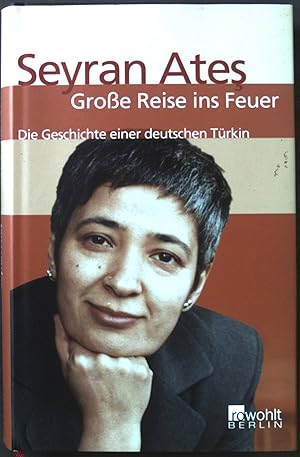 Imagen del vendedor de Groe Reise ins Feuer : die Geschichte einer deutschen Trkin. a la venta por books4less (Versandantiquariat Petra Gros GmbH & Co. KG)