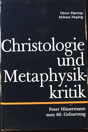 Bild des Verkufers fr Christologie und Metaphysikkritik : Peter Hnermann zum 60. Geburtstag. zum Verkauf von books4less (Versandantiquariat Petra Gros GmbH & Co. KG)