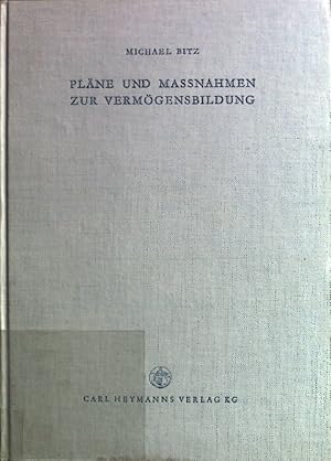 Seller image for Plne und Massnahmen zur Vermgensbildung : Eine Analyse ihrer Ziele u. Funktionselemente. Schriftenreihe Annales Universitatis Saraviensis. Rechts- und wirtschaftswissenschaftliche Abteilung ; Bd. 57 for sale by books4less (Versandantiquariat Petra Gros GmbH & Co. KG)