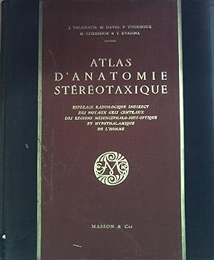 Atlas d'anatomie stéréotaxique: Repérage radiologique indirect des noyaux gris centraux des régio...