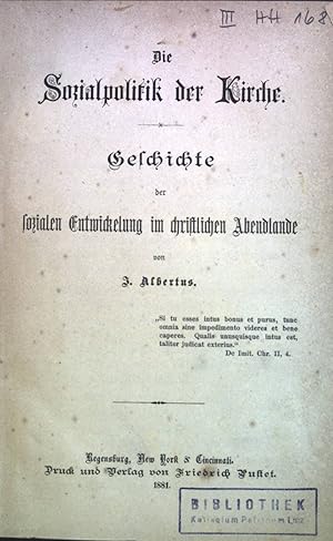 Seller image for Die Sozialpolitik der Kirche: Geschichte der sozialen Entwicklung im christlichen Abendlande. for sale by books4less (Versandantiquariat Petra Gros GmbH & Co. KG)