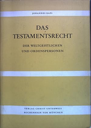 Bild des Verkufers fr Das Testamentsrecht der Weltgeistlichen und Ordenspersonen in Rechtsgeschichte, Kirchenrecht und brgerlichem Recht Deutschlands, sterreichs und der Schweiz zum Verkauf von books4less (Versandantiquariat Petra Gros GmbH & Co. KG)