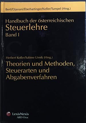 Imagen del vendedor de Handbuch der sterreichischen Steuerlehre: Bd. 1., Theorien und Methoden, Steuerarten und Abgabenverfahren. a la venta por books4less (Versandantiquariat Petra Gros GmbH & Co. KG)