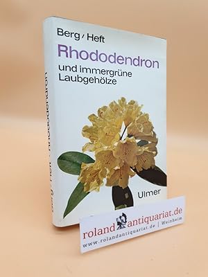 Bild des Verkufers fr Rhododendron und immergrne Laubgehlze / Johann Berg ; Lothar Heft zum Verkauf von Roland Antiquariat UG haftungsbeschrnkt