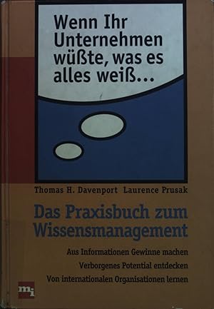 Imagen del vendedor de Wenn Ihr Unternehmen wte, was es alles wei . : das Praxisbuch zum Wissensmanagement. a la venta por books4less (Versandantiquariat Petra Gros GmbH & Co. KG)