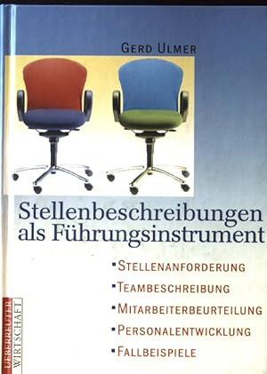 Seller image for Stellenbeschreibungen als Fhrungsinstrument : Stellenanforderung, Teambeschreibung, Mitarbeiterbeurteilung, Fallbeispiele. Ueberreuter Wirtschaft for sale by books4less (Versandantiquariat Petra Gros GmbH & Co. KG)