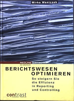 Seller image for Berichtswesen optimieren : so steigern sie die Effizienz in Reporting und Controlling. Ueberreuter Wirtschaft for sale by books4less (Versandantiquariat Petra Gros GmbH & Co. KG)