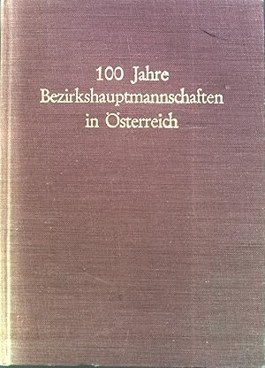 Bild des Verkufers fr 100 Jahre Bezirkshauptmannschaften in sterreich: Festschrift zum Verkauf von books4less (Versandantiquariat Petra Gros GmbH & Co. KG)