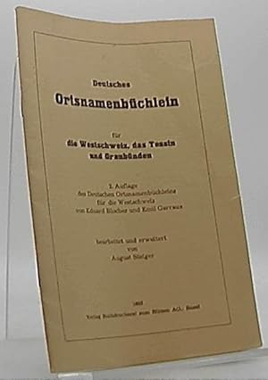 Deutsches Ortsnamenbüchlein für die Westschweiz, das Tessin und Graubünden