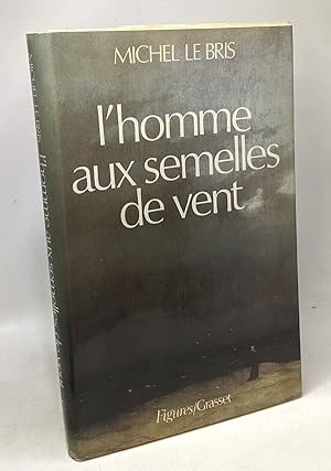 Seller image for L'homme aux semelles de vent for sale by crealivres