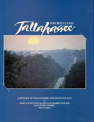 Seller image for Favored Land Tallahassee : A History of Tallahassee and Leon County for sale by GreatBookPrices