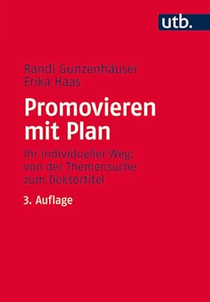 Promovieren mit Plan Ihr individueller Weg: von der Themensuche zum Doktortitel