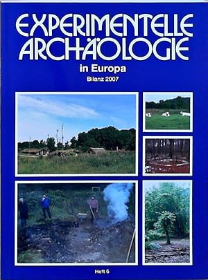 Experimentelle Archäologie in Europa Bilanz 2007