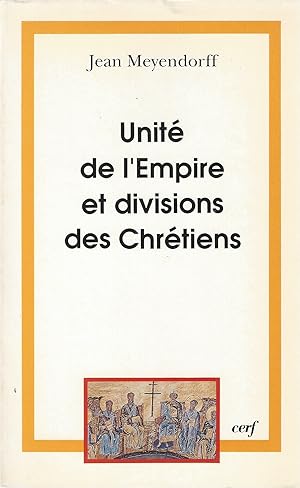 Unité de l'empire et divisions des chrétiens